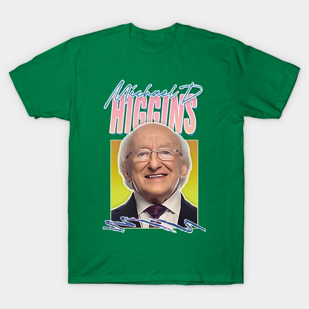 Michael D Higgins / Retro Style Fan Design T-Shirt by feck!